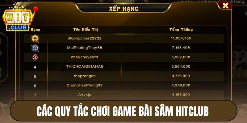 Sâm Hitclub - Chơi Nhanh Thắng Lớn, Thưởng Hậu Hĩnh 3 Các quy tắc chơi game bài Sâm Hitclub