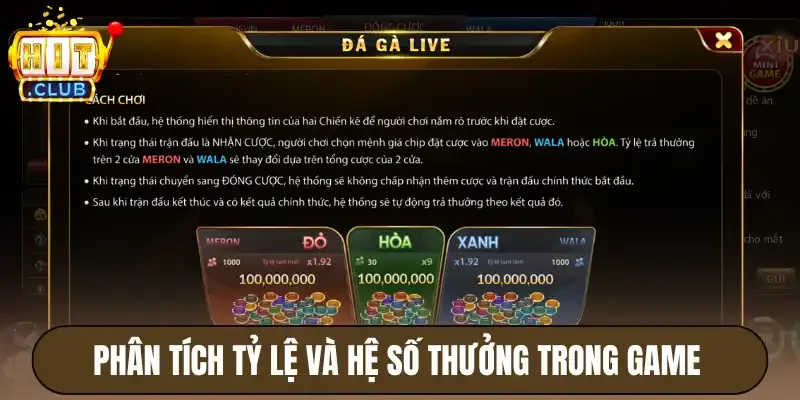 Đá Gà Live Hitclub - Cách Chơi Chi Tiết Cho Người Mới 3 Phân tích tỷ lệ và hệ số thưởng trong game