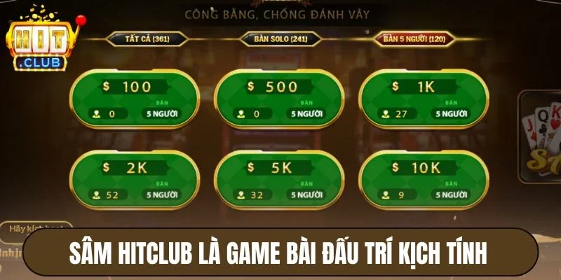 Sâm Hitclub - Chơi Nhanh Thắng Lớn, Thưởng Hậu Hĩnh 2 Sâm Hitclub là game bài đấu trí kịch tính