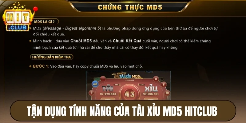 Tài Xỉu MD5 Hitclub - Lắc Xí Ngầu Đổi Thưởng Minh Bạch 100% 4 Tận dụng tính năng của tài xỉu MD5 Hitclub