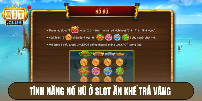 Ăn Khế Trả Vàng Hitclub - Săn Jackpot Slot Cổ Tích Việt 3 Tính năng nổ hũ ở slot Ăn khế trả vàng